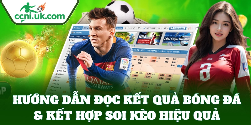 Kết Quả Bóng Đá – Dữ liệu quan trọng để đánh giá kèo